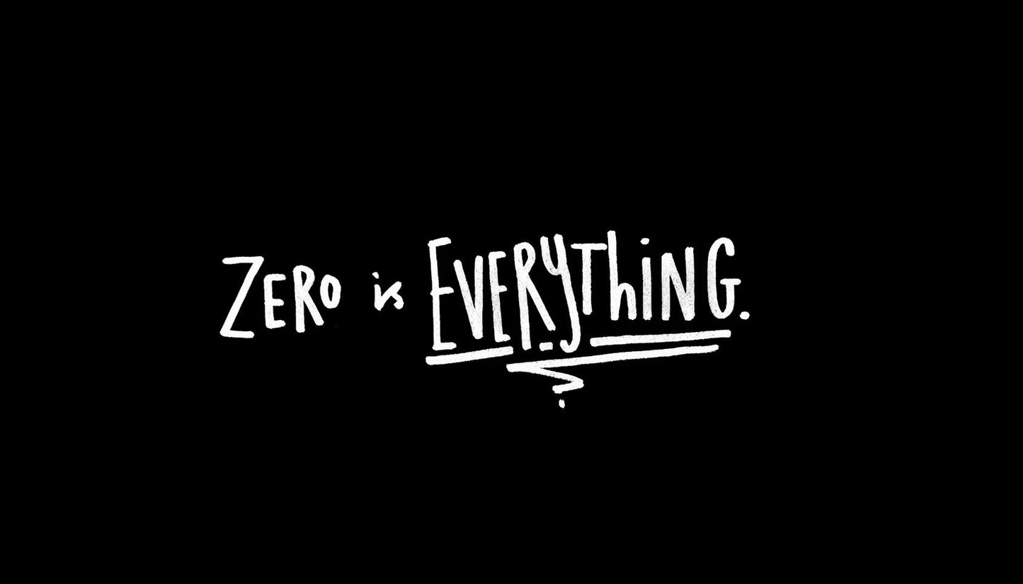 Zero is everything